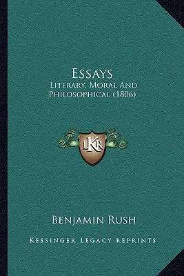 Essays: Literary, Moral and Philosophical (1806)