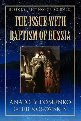 Problema cu Botezul Rusiei - The Issue with Baptism of Russia