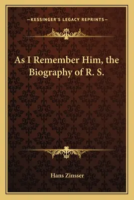 Așa cum mi-l amintesc eu, biografia lui R. S. - As I Remember Him, the Biography of R. S.