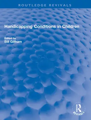 Handicapul copiilor - Handicapping Conditions in Children