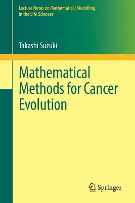 Metode matematice pentru evoluția cancerului - Mathematical Methods for Cancer Evolution