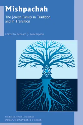 Mishpachah: Familia evreiască în tradiție și în tranziție - Mishpachah: The Jewish Family in Tradition and in Transition