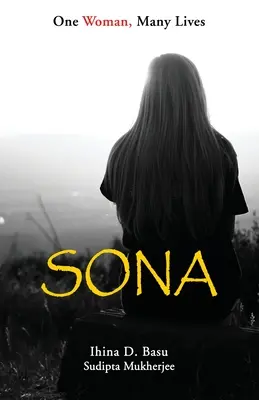 Sona: O femeie, multe vieți - Sona: One Woman, Many Lives