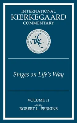 International Kierkegaard Commentary Volume 11: Stages on Life's Way