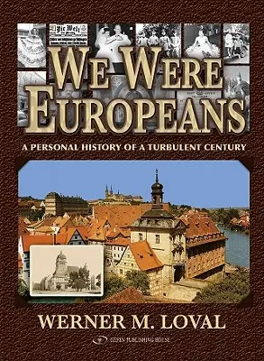Am fost europeni: O istorie personală a unui secol turbulent - We Were Europeans: A Personal History of a Turbulent Century