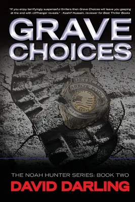 Grave Choices: The Noah Hunter Series: Cartea 2 - Grave Choices: The Noah Hunter Series: Book 2