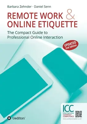 Remote Work & Online Etiquette: Ghidul compact pentru interacțiunea profesională online - Remote Work & Online Etiquette: The Compact Guide to Professional Online Interaction