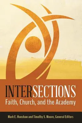 Intersecții: Credință, Biserică și Academie - Intersections: Faith, Church, and the Academy