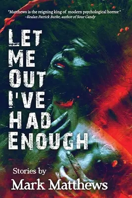 Lasă-mă să ies, m-am săturat - Let Me Out I've Had Enough