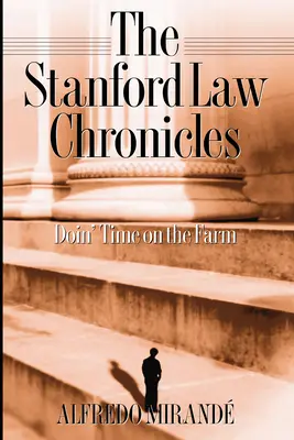 Stanford Law Chronicles: Petrecând timpul la fermă - Stanford Law Chronicles: Doin' Time On The Farm