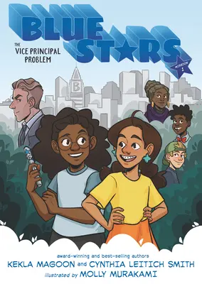 Blue Stars: Misiunea 1: Problema directorului adjunct: un roman grafic - Blue Stars: Mission One: The Vice Principal Problem: A Graphic Novel