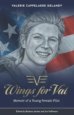 Wings for Val: Memoriile unei tinere femei pilot - Wings for Val: Memoir of a Young Female Pilot