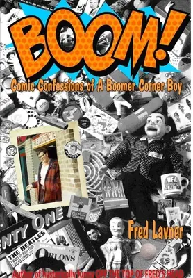 Boom: Confesiunile comice ale unui cornerboy Boomer - Boom: Comic Confessions of a Boomer Cornerboy