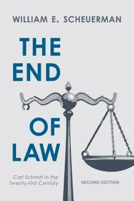 Sfârșitul legii: Carl Schmitt în secolul XXI - The End of Law: Carl Schmitt in the Twenty-First Century