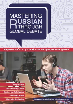Stăpânirea limbii ruse prin intermediul dezbaterii globale - Mastering Russian Through Global Debate