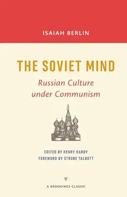 Mintea sovietică: Cultura rusă sub comunism - The Soviet Mind: Russian Culture under Communism