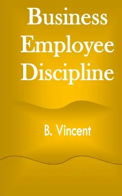 Afaceri Disciplina angajaților - Business Employee Discipline