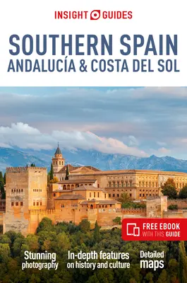 Insight Guides Sudul Spaniei, Andaluca & Costa del Sol: Ghid de călătorie cu carte electronică gratuită - Insight Guides Southern Spain, Andaluca & Costa del Sol: Travel Guide with Free eBook