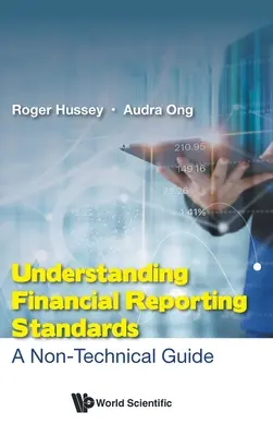 Înțelegerea standardelor de raportare financiară: Un ghid non-tehnic - Understanding Financial Reporting Standards: A Non-Technical Guide
