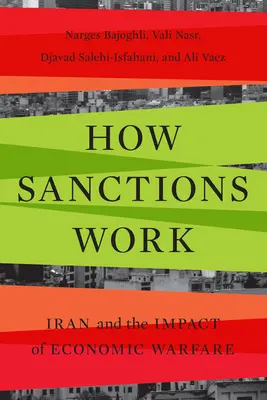Cum funcționează sancțiunile: Iranul și impactul războiului economic - How Sanctions Work: Iran and the Impact of Economic Warfare