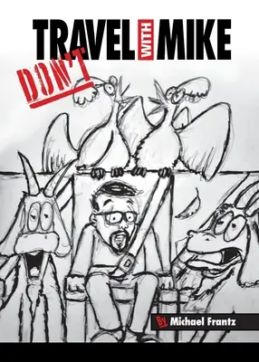 Nu călătoriți cu Mike - Don't Travel With Mike