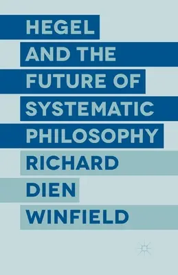 Hegel și viitorul filosofiei sistematice - Hegel and the Future of Systematic Philosophy