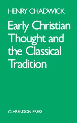 Gândirea creștină timpurie și tradiția clasică - Early Christian Thought and the Classical Tradition