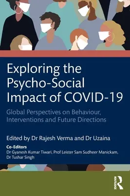 Explorarea impactului psiho-social al COVID-19: Perspective globale asupra comportamentului, intervențiilor și direcțiilor viitoare - Exploring the Psycho-Social Impact of COVID-19: Global Perspectives on Behaviour, Interventions and Future Directions