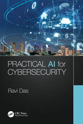 IA practică pentru securitatea cibernetică - Practical AI for Cybersecurity