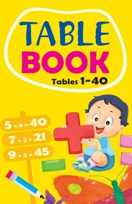 Table Book: Tabele de la 1 la 40 - Table Book: Tables 1 to 40