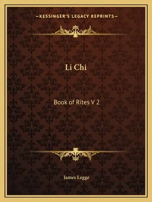 Li Chi: Cartea riturilor V 2 - Li Chi: Book of Rites V 2