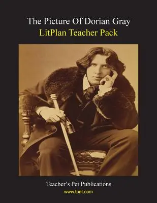 Pachet pentru profesori Litplan: Tabloul lui Dorian Gray - Litplan Teacher Pack: The Picture of Dorian Gray