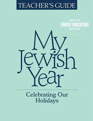 Anul meu evreiesc Ghidul profesorului - My Jewish Year Teacher's Guide