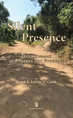 Prezența tăcută: Discernământul ca proces și problemă - Silent Presence: Discernment as Process and Problem