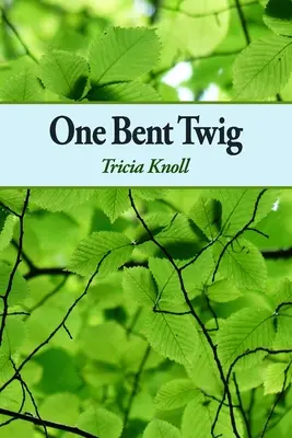 O rămurică îndoită - One Bent Twig