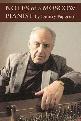 Însemnările unui pianist moscovit - Notes of a Moscow Pianist
