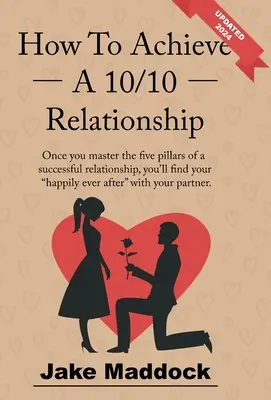 Cum să obțineți o relație de 10/10 - How To Achieve A 10/10 Relationship