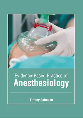 Practica anesteziologică bazată pe dovezi - Evidence-Based Practice of Anesthesiology