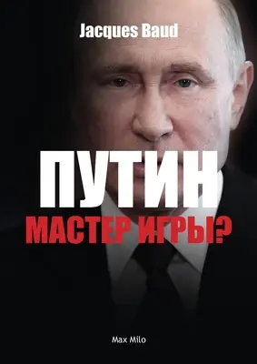 Putin, stăpânul jocului? - Putin, game master?