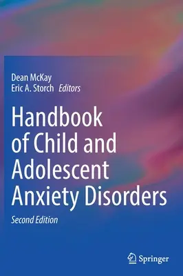 Manual de tulburări de anxietate la copii și adolescenți - Handbook of Child and Adolescent Anxiety Disorders