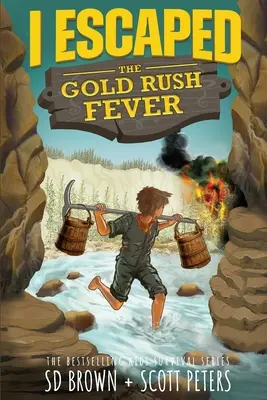 Am scăpat de febra goanei după aur: A California Gold Rush Survival Story - I Escaped The Gold Rush Fever: A California Gold Rush Survival Story
