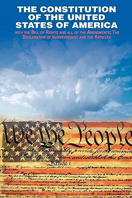 Declarația de Independență și Constituția Statelor Unite ale Americii - The Declaration of Independence and the Constitution of the United States of America