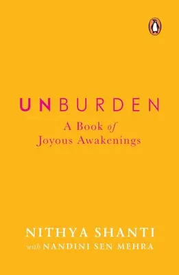 Unburden: O carte a trezirii bucuroase - Unburden: A Book of Joyous Awakenings