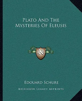Platon și misterele de la Eleusis - Plato and the Mysteries of Eleusis