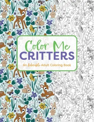 Color Me Critters: An Adorable Adult Coloring Book