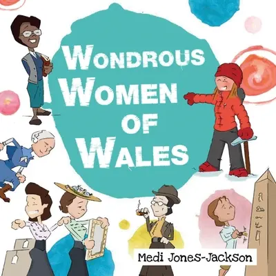 Femeile minunate din Țara Galilor - Wonderful Women of Wales