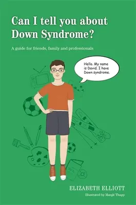 Pot să vă spun despre sindromul Down?: Un ghid pentru prieteni, familie și profesioniști - Can I Tell You about Down Syndrome?: A Guide for Friends, Family and Professionals