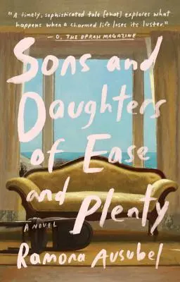 Sons and Daughters of Ease and Plenty (Fiii și fiicele ușurinței și abundenței) - Sons and Daughters of Ease and Plenty