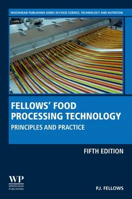 Tehnologia procesării alimentelor: Principii și practică - Food Processing Technology: Principles and Practice