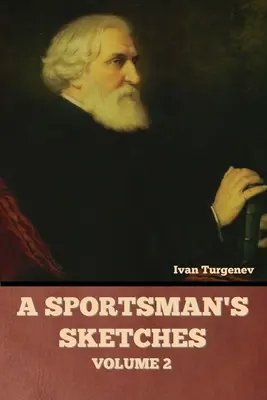 Schițele unui sportiv, volumul 2 - A Sportsman's Sketches, Volume 2